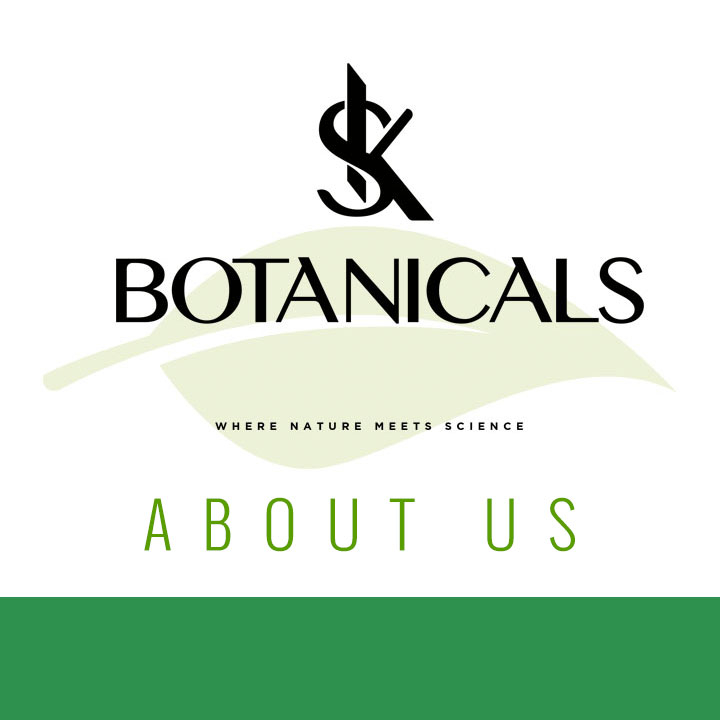 About Us | SK Botanicals